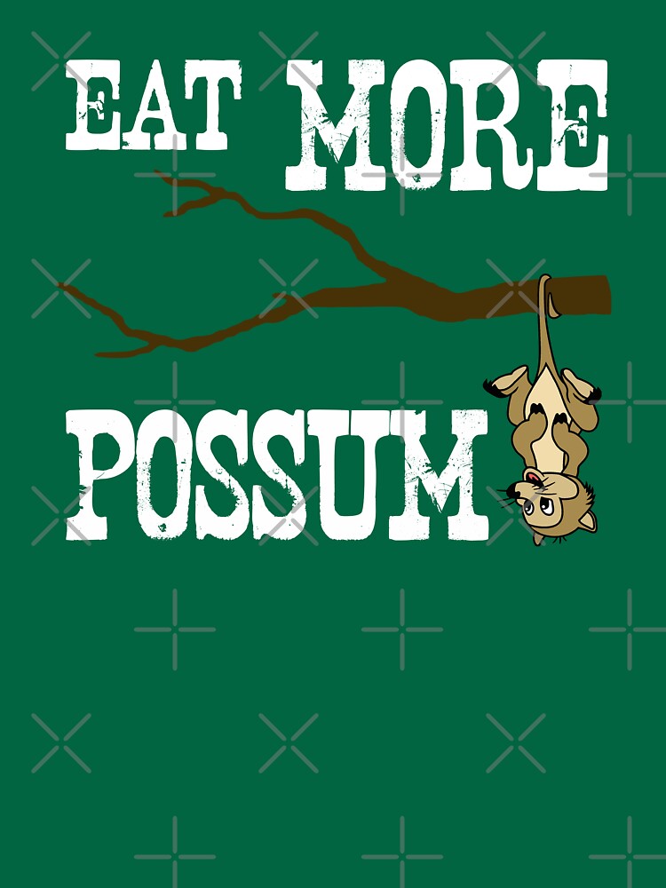 "Eat More Possum" T-shirt by heeheetees | Redbubble