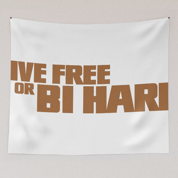 Item preview, Live Free or Bi Hard - Parody designed and sold by honestlyanthony.