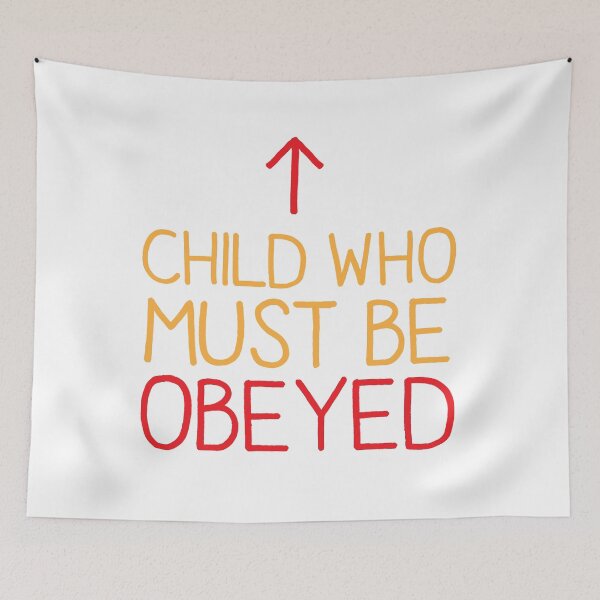 Item preview, CHILD who must be obeyed designed and sold by jazzydevil.