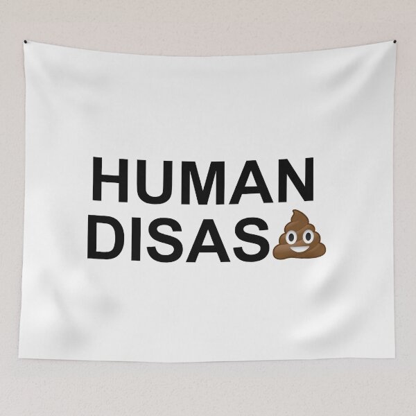 Item preview, Human Disasturd designed and sold by LlapBazinga.