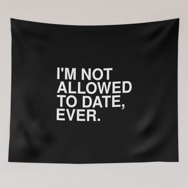 Item preview, I'm Not Allowed To Date Ever Shirt designed and sold by T-shirt For You.