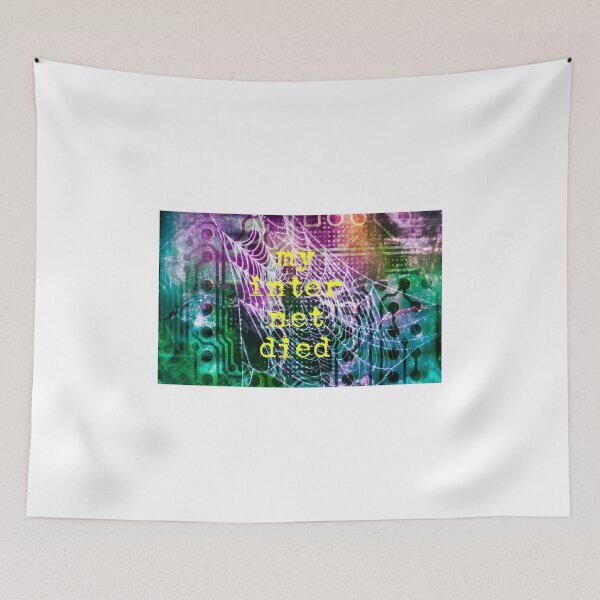Item preview, My Internet Died designed and sold by ArtWeaver.