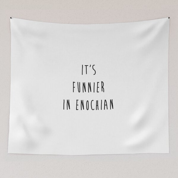 Item preview, it's funnier in enochian - cas (2) designed and sold by homelessthebob.