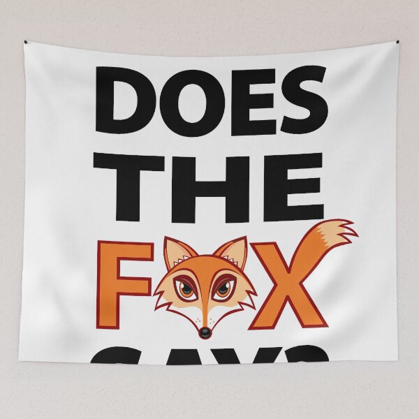 Item preview, What Does The Fox Say? designed and sold by mightyawesome.