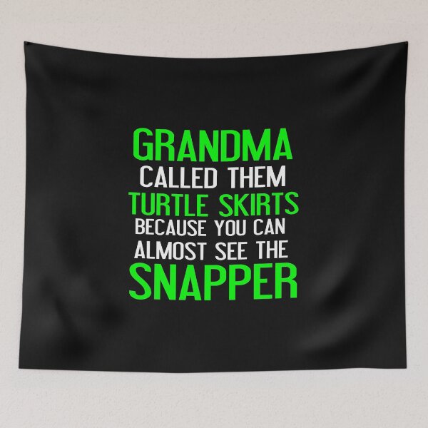 Item preview, GRANDMA CALLED THEM TURTLE SKIRTS designed and sold by Divertions.