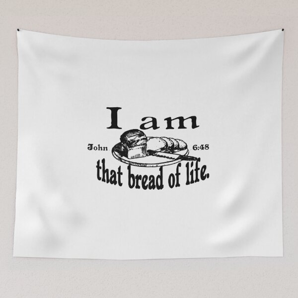 Item preview, JOHN 6:48 I AM THAT BREAD OF LIFE designed and sold by Calgacus.