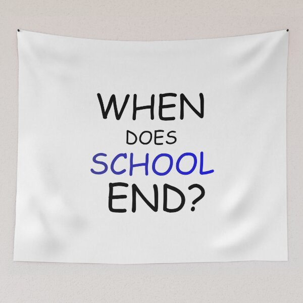 Item preview, WHEN DOES SCHOOL END? designed and sold by Divertions.