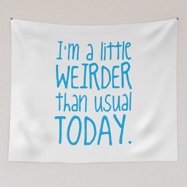 Item preview, I'm a little weirder than usual designed and sold by jazzydevil.