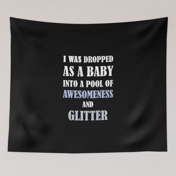 Item preview, I Was Dropped As A Baby Into A Pool Of Awesomeness designed and sold by evahhamilton.