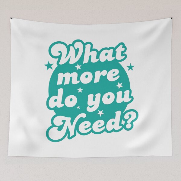 Item preview, What more do you need? designed and sold by jazzydevil.