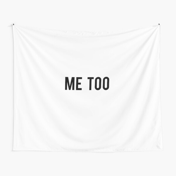 Me Too Tapestry