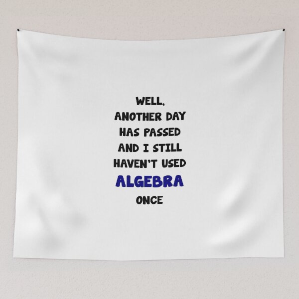 Item preview, Another Day Has Passed And I Still Haven't Used Algebra! designed and sold by evahhamilton.