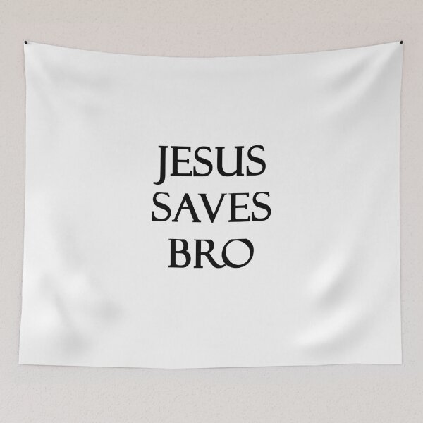 Item preview, Jesus Saves Bro designed and sold by evahhamilton.