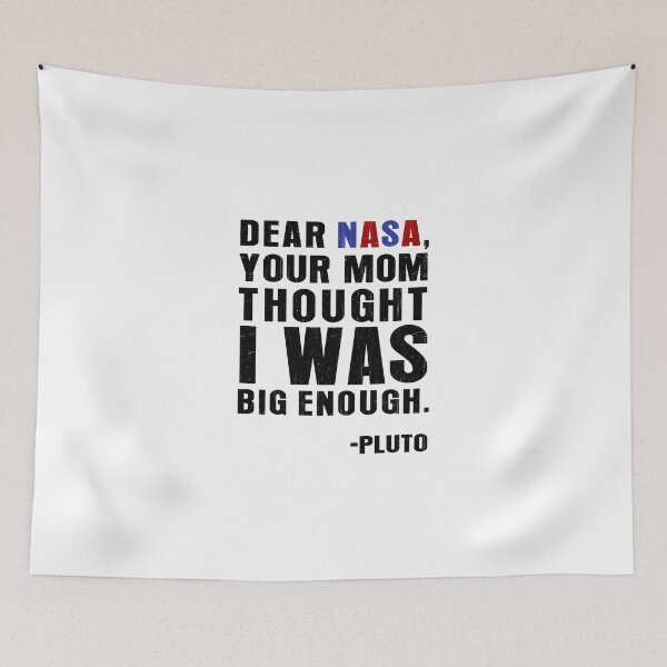 Item preview, Dear NASA Your Mom - PLUTO designed and sold by CrazyDog.
