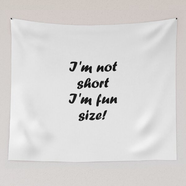 Item preview, I'm not short I'm fun size! designed and sold by evahhamilton.