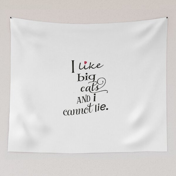 Item preview, I like big cats and I cannot lie designed and sold by Deborah Smith.