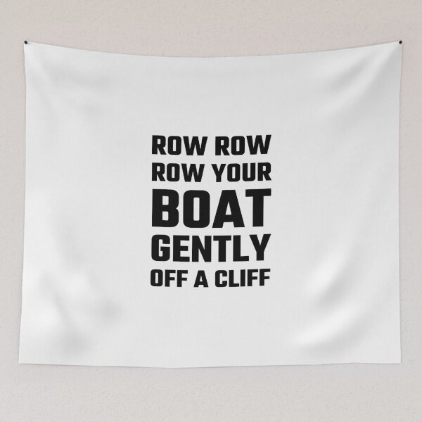 Item preview, Row, Row, Row Your Boat Gently Off a Cliff designed and sold by evahhamilton.