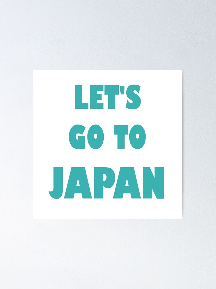 Let S Go To Japan Poster By Skullcity Redbubble