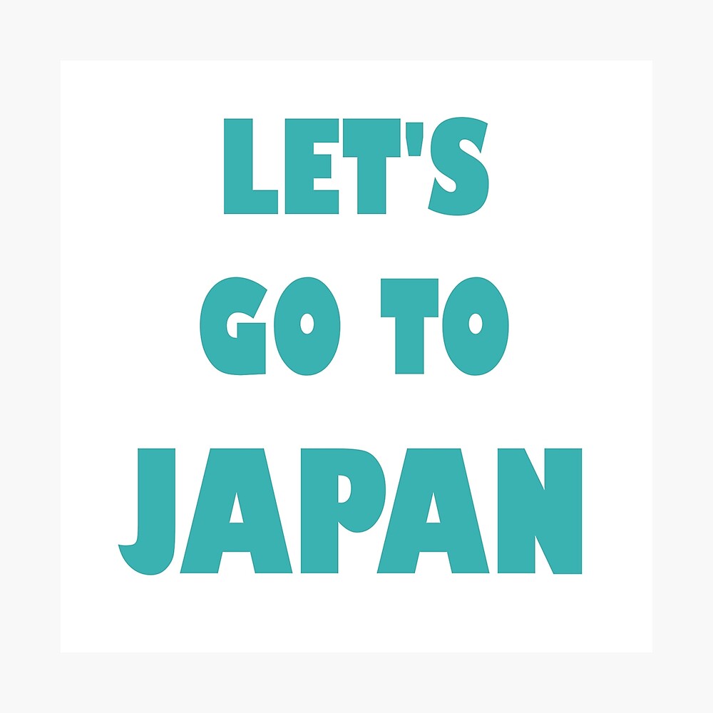 Let S Go To Japan Poster By Skullcity Redbubble