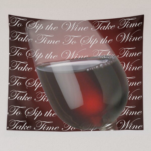 Item preview, Take Time To Sip The Wine designed and sold by bloomingvine.