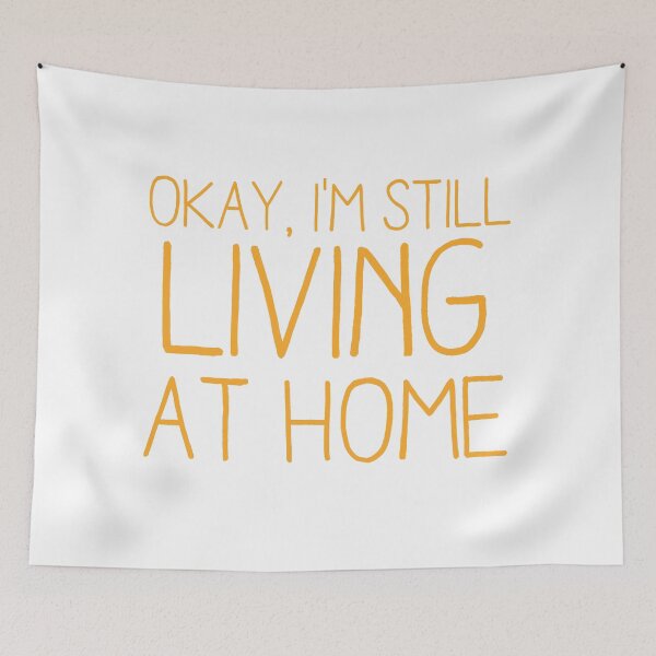Item preview, Okay, I'm still living at home designed and sold by jazzydevil.