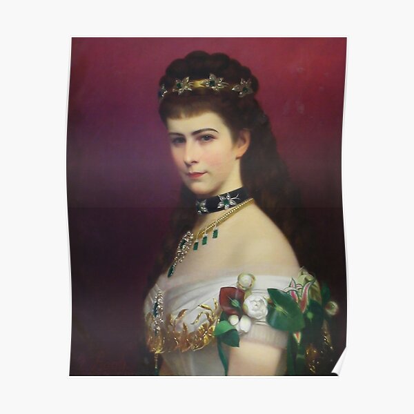 Empress "Sissi",Elizabeth of Austria  Poster