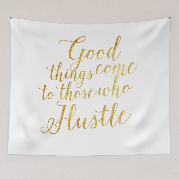 Item preview, Gold Foil Good Things Come To Those Who Hustle designed and sold by Alyssa  Clark.