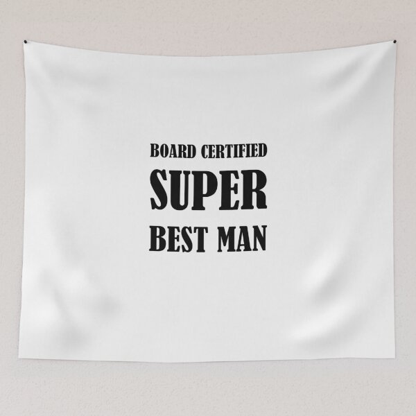Item preview, Board Certified Super Best Man designed and sold by evahhamilton.