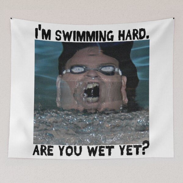 Item preview, I'm Swimming Hard. Are You Wet Yet? designed and sold by tommytidalwave.