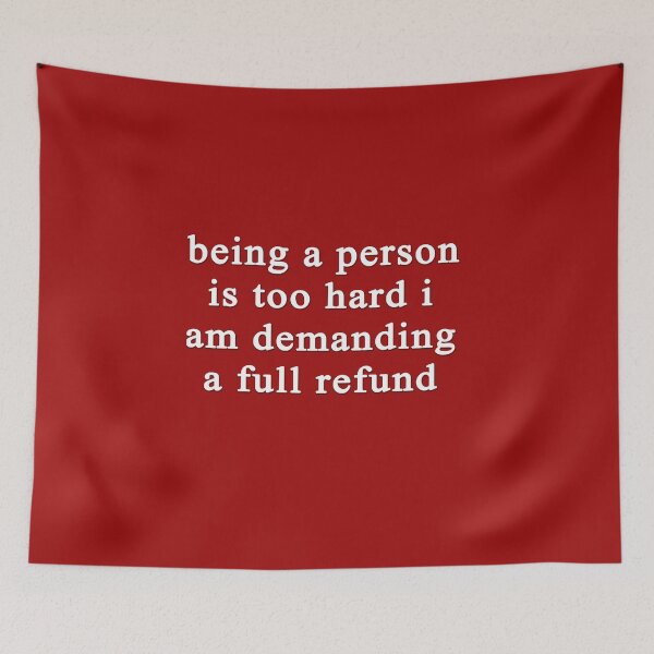Item preview, Being a person is too hard I am demanding a full refund designed and sold by masonsummer.