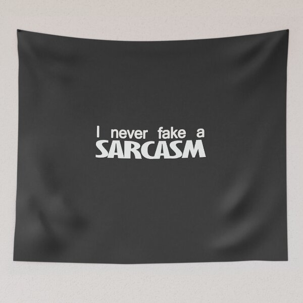 Item preview, I never fake a sarcasm designed and sold by masonsummer.