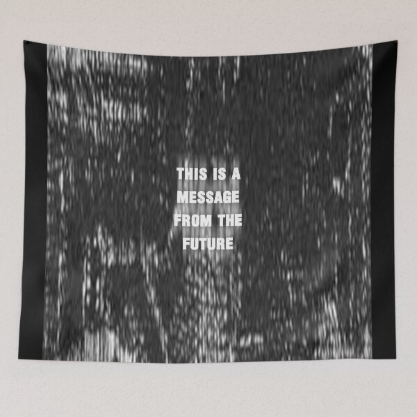Item preview, this is a message from the future designed and sold by titus toledo.