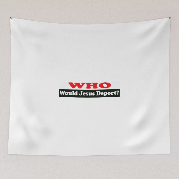 Item preview, Who Would Jesus Deport designed and sold by Lawrence Baird.
