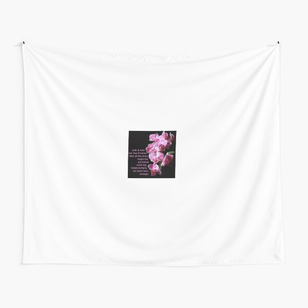 Look At How Our Love Blooms Tapestry