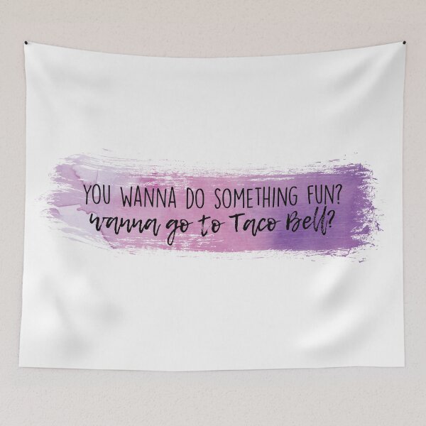 Item preview, Wanna Go to Taco Bell? designed and sold by elawson715.