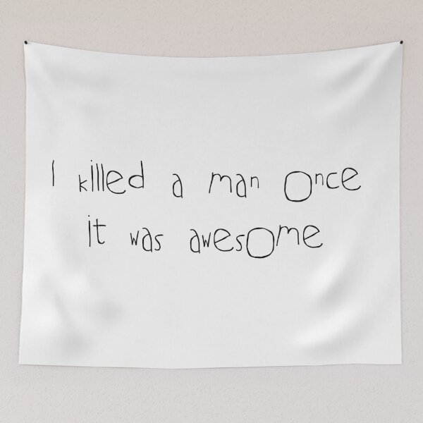 Item preview, I killed a man once designed and sold by LlapBazinga.