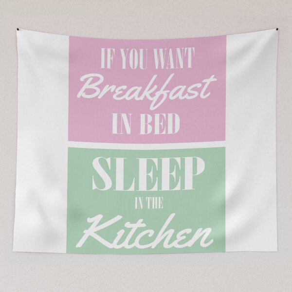 Item preview, If you want breakfast in bed, sleep in the kitchen designed and sold by nektarinchen.