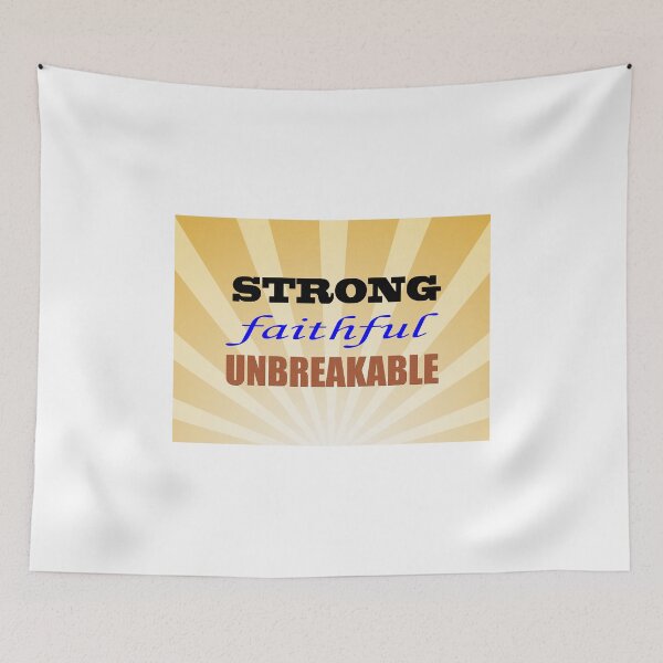 Item preview, Strong Faithful Unbreakable designed and sold by Frankie Cat Photography.