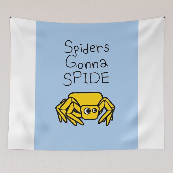 Item preview, Spiders Gonna Spide designed and sold by jezkemp.