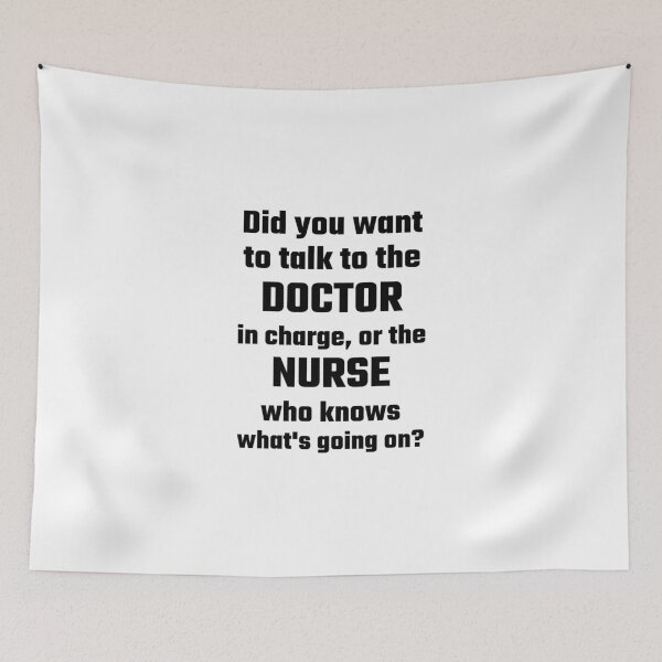 Item preview, Did You Want To Talk To The Doctor Or The Nurse designed and sold by evahhamilton.