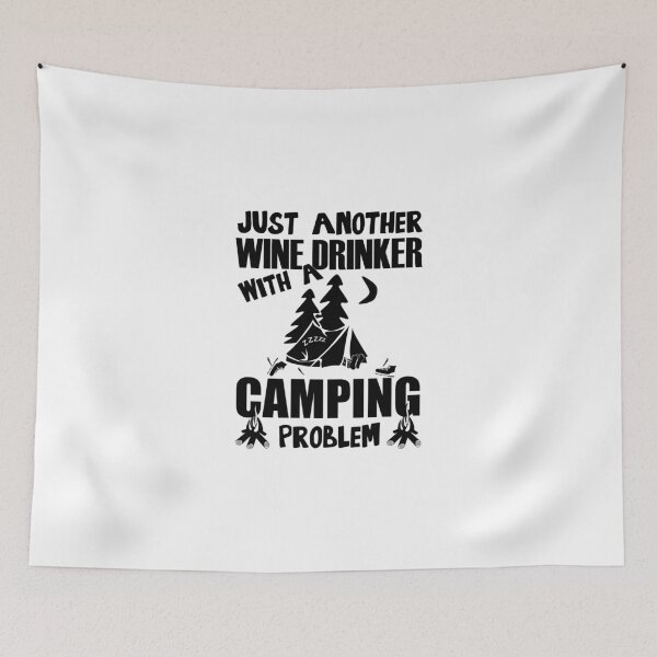 Item preview, Just Another Wine Drinker With A Camping Problem designed and sold by evahhamilton.