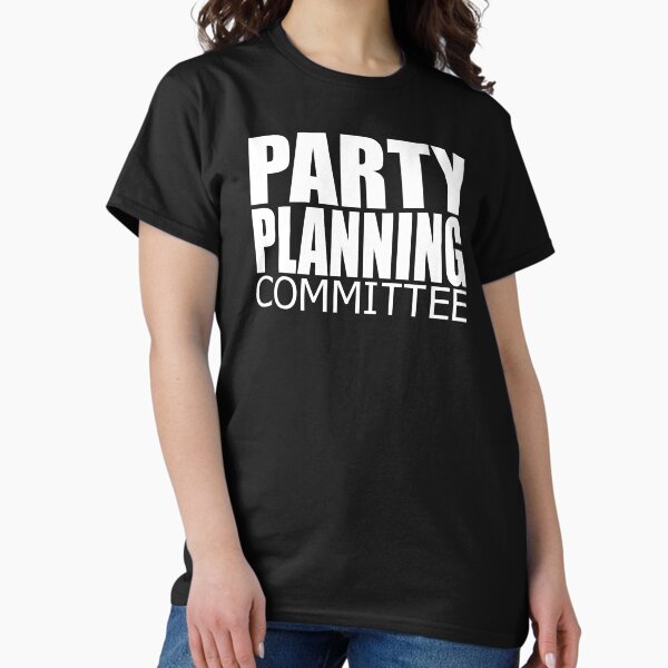 Item preview, Party Planning Committee designed and sold by everything-shop.