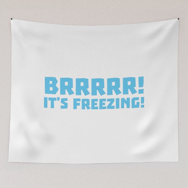 Item preview, BRRRRRR! It's FREEZING (cold winter design) designed and sold by jazzydevil.