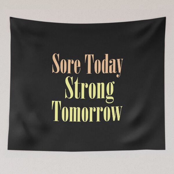 Item preview, SORE TODAY STRONG TOMORROW designed and sold by gittytees.