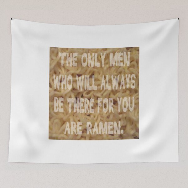 Item preview, Men Who'll Always Be There for You: Ramen designed and sold by tommytidalwave.