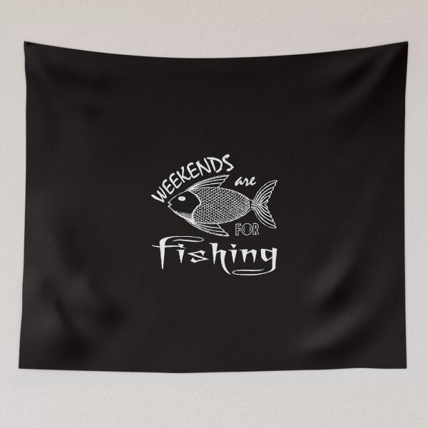 Item preview, weekends are for fishing designed and sold by creativecm.