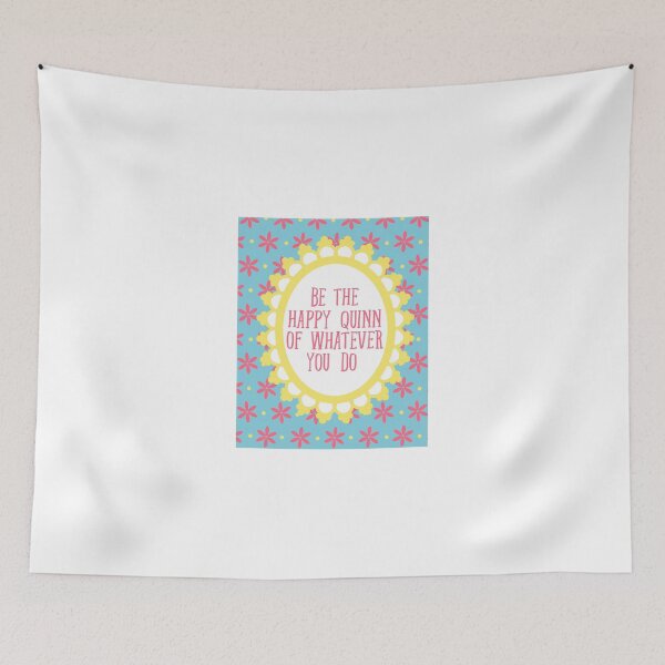 Item preview, be the happy quinn of whatever you do designed and sold by kyrakindly.