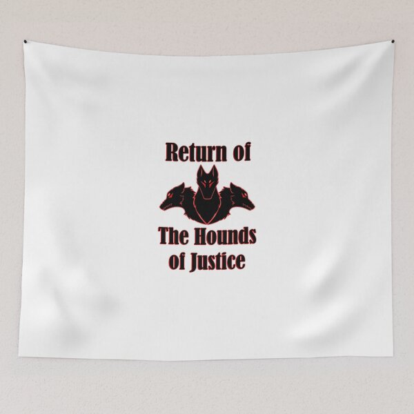 Item preview, Return of the Hounds of Justice designed and sold by WhisperSDI.