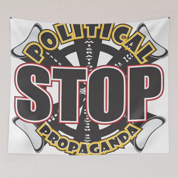 Item preview, STOP POLITICAL PROPAGANDA designed and sold by MontanaJack.