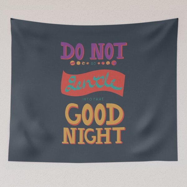 Item preview, Do Not Go Gentle Into That Good Night designed and sold by Meagan DeGrand.